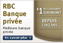 RBC Banque priv&eacute;e Meilleure banque priv&eacute;e. #1 AU CLASSEMENT - EUROMONEY. DEPUIS CINQ ANS. En savoir plus >